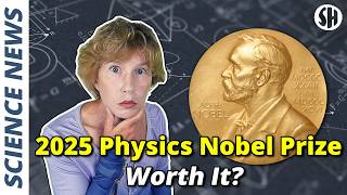 The 2025 Physics Nobel Prize: Quite A Surprise