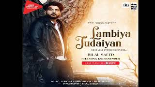 Lambian Judaiyan - Bilal Saeed - Full Audio - Lyrics - Desi Music Factory