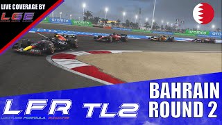 LGE Live Coverage of LFR TL2 | S4 R2 |Bahrain