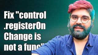 How to Fix "control.registerOnChange is not a function" Error in JavaScript