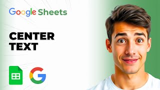 How To Center Text in Google Sheets (Easiest Way) (2026 Guide)