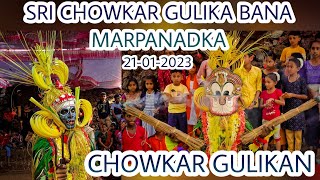 CHOWKAR GULIKAN|MARPANADKA SRI CHOWKAR GULIKA BANA VARSHIKA ULSAVAM 2023|SATHEESH RAJ BDK