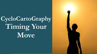 CycloCartoGraphy (CCG) Timing Your Best Time to Move