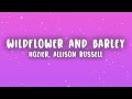 Playlist |  Hozier  - Wildflower and Barley (Lyrics) ft. Allison Russell  | The World Of Music(Mix)