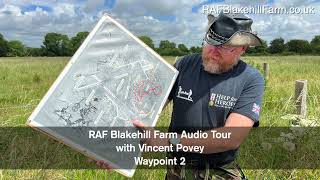 RAF Blakehill Farm with Vincent Povey Waypoint 2