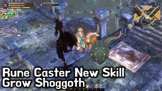 [TOS Re] Rune Caster New Skill + Grow Shoggoth