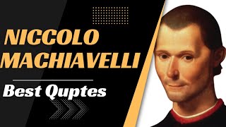 Niccolo Machiavelli Quotes you need to Know before 40