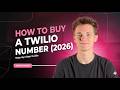 How to Buy a Twilio Number for WhatsApp API Verification (Step-by-Step 2026 Tutorial)