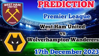 West Ham United vs Wolverhampton Wanderers Prediction and Betting Tips | 17th December 2023