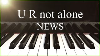 「U R not alone」NEWS/GReeeeN