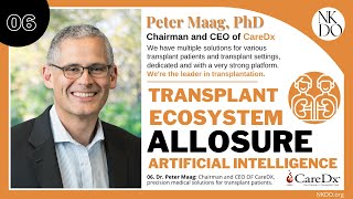 Dr. Peter Maag: Chairman and CEO OF CareDX, precision medical solutions for transplant patients.