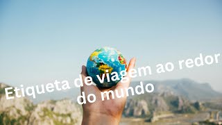 Etiqueta De Viagem Ao Redor Do Mundo - Não Seja Esse Turista! #Travel #Traveletiquette