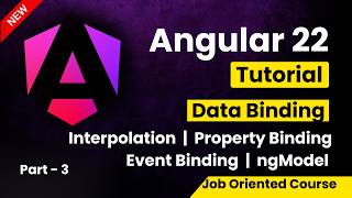 Angular 22 Tutorial for Beginners | Data Binding and Event Binding in Angular
