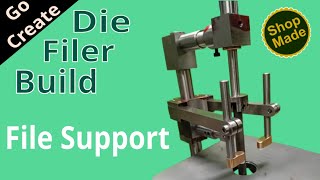 Shop made Die Filer Build -Part 22 - File Support