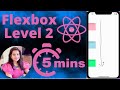 #4: Understanding Flexbox in React Native 2022 in 5 mins| Flexbox Part 2