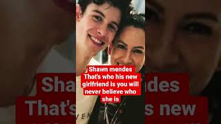 Shawn mendes That's who his new girlfriend is you will never believe who she is #shortsvideo #short