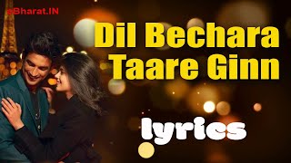 Dil Bechara - Taare Ginn | Lyrical Video | Sushant & Sanjana |A.R. Rahman |Mohit & Shreya |Mukesh C