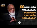 As religiões correm o risco de acabar um dia? Veja o que Luiz Felipe Pondé acha disso