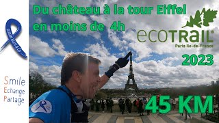 Ecotrail 2023 version 45 km : Du château à la tour Eiffel en moins de 4H