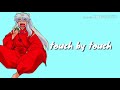 Touch By Touch - Lyrics - BY JOY