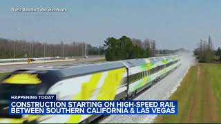 Construction starting on high-speed rail between Southern California and Las Veg