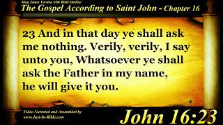 The Gospel of John Chapter 16 - Bible Book #43 - The Holy Bible KJV Read Along Audio/Video/Text