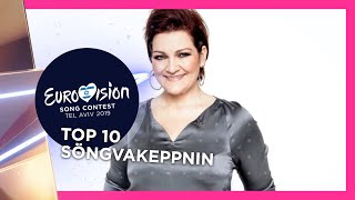 Söngvakeppnin 2019: TOP 10 (Iceland 🇮🇸 Eurovision 2019)