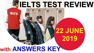 22 JUNE 2019 IELTS EXAM REVIEW with ANSWERS KEY | BRITISH COUNCIL & IDP | ASAD YAQUB