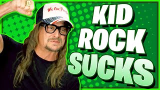 10 Reasons Why KID ROCK Is Awful