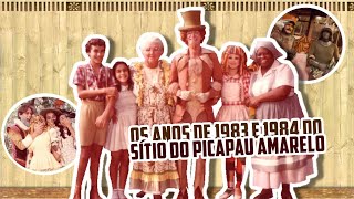 SÍTIO DO PICAPAU AMARELO | OS ANOS DE 1983 E 1984