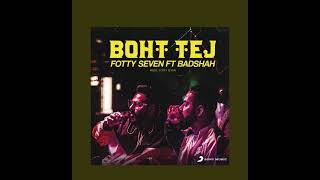 (Bohot tez) fotty seven and badshah