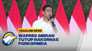 [HEADLINE NEWS, 08/11] Penutupan Rakor Forkopimda, Wapres: Targetkan Pertumbuhan Ekonomi