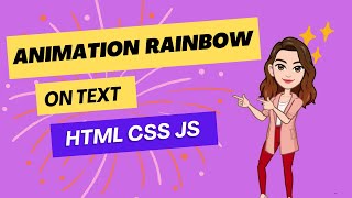 Animation Rainbow on Text using HTML , CSS , JS