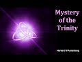 Mystery of the Trinity - Herbert W Armstrong