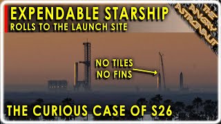 Boca Bulletin!  Expendable Starship moved to the pad!  What's SpaceX up to now??