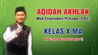 Materi Aqidah Akhlak - Kelas X MA - Bab 3. Ayo Bertaubat! (Bag. 1)