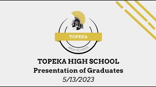 2023 Topeka High Presentation of Graduates