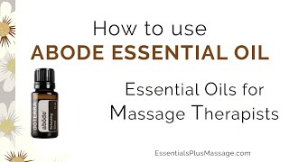 How to use ABODE Essential Oil Blend in the Massage Room