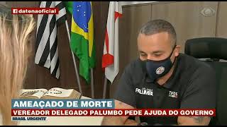 Vereador Delegado Palumbo é  AMEAÇADO de Morte