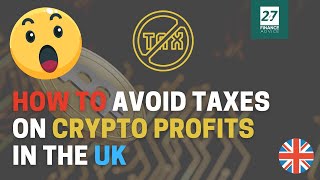 How to AVOID Paying Taxes on CRYPTO Profits in the UK
