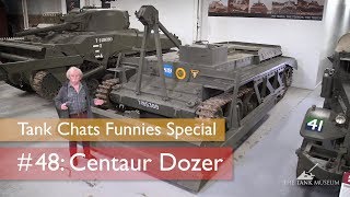 Tank Chats #48 Centaur Dozer | The Funnies | The Tank Museum