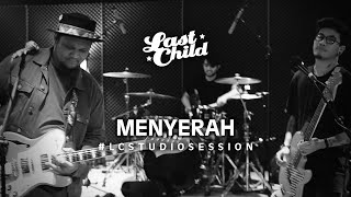 Last Child - Menyerah (OST. Aku Dan Mesin Waktu) | Studio Session