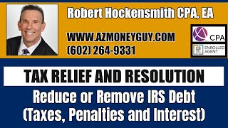 Tax Relief and Resolution Services - Reduce or Remove IRS Debt- Robert Hockensmith CPA, EA