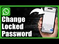 How To Change Locked WhatsApp Chat Password
