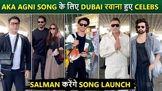 Salman Khan’s Family \u0026 Friends Head To Dubai For The Aka Agni Song Launch | Ayaan Agnihotri