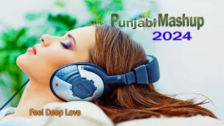 Punjabi Mashup Songs | 🥀♥️ Feel Heart Touching Music | 🔥Hindi Love Songs Mashup | 💖Full Remix Songs