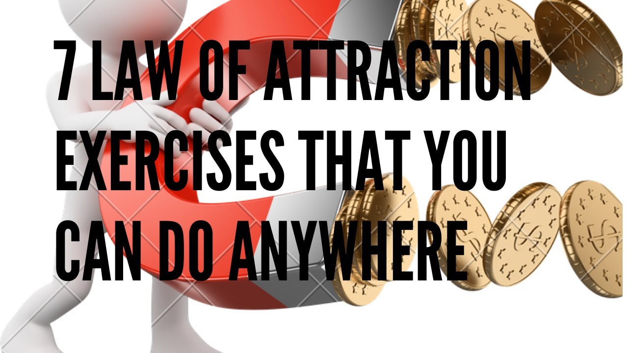 7 Law Of Attraction Exercises That You Can Do Anywhere - YouTube