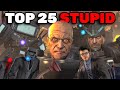 Top 25 DUMBEST Characters in Skibidi Toilet! ALL Stupid Moments from Episode 1-77