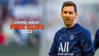 Lionel Messi 2022 ● FREE CLIPS / NO WATERMARK ● FREE TO USE ● HD 1080