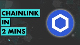 Chainlink in 2 mins